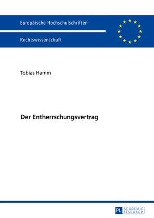 Der Entherrschungsvertrag de Tobias Hamm