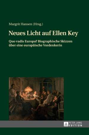 Neues Licht auf Ellen Key de Margrit Hansen