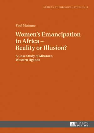 Women's Emancipation in Africa - Reality or Illusion? de Paul Mutume