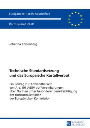 Technische Standardsetzung und das Europäische Kartellverbot de Johanna Keisenberg