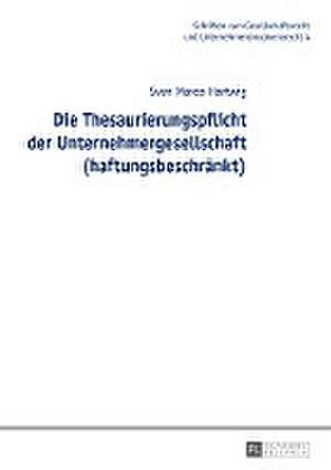 Die Thesaurierungspflicht Der Unternehmergesellschaft (Haftungsbeschraenkt) de Sven Marco Hartwig