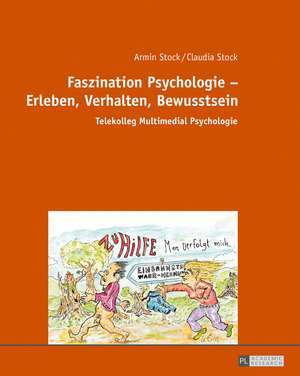 Faszination Psychologie - Erleben, Verhalten, Bewusstsein