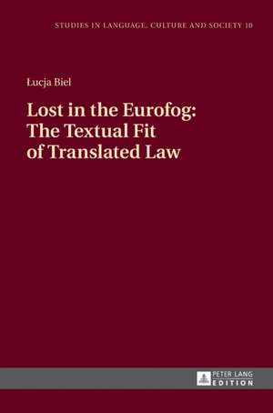 Lost in the Eurofog: The Textual Fit of Translated Law de Lucja Biel