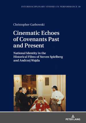 Cinematic Echoes of Covenants Past and Present de Christopher Garbowski