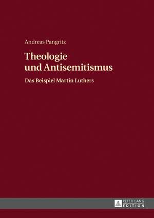 Theologie und Antisemitismus de Andreas Pangritz