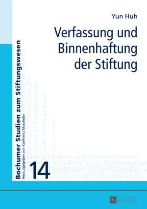 Verfassung Und Binnenhaftung Der Stiftung de Yun Huh