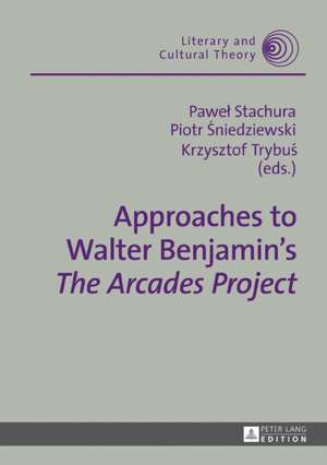 Approaches to Walter Benjamin's «The Arcades Project»