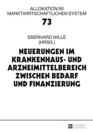 Neuerungen Im Krankenhaus- Und Arzneimittelbereich Zwischen Bedarf Und Finanzierung