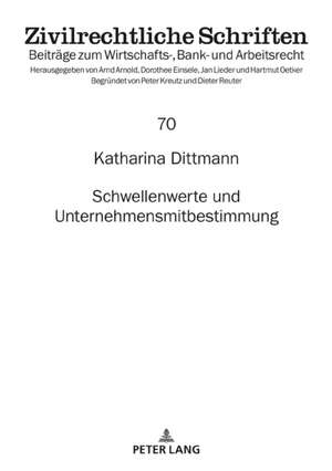 Schwellenwerte Und Unternehmensmitbestimmung de Katharina Dittmann