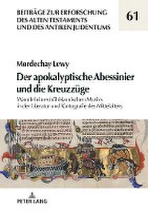 Der apokalyptische Abessinier und die Kreuzzüge de Mordechay Lewy