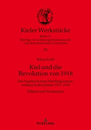 Kiel und die Revolution von 1918 de Klaus Kuhl