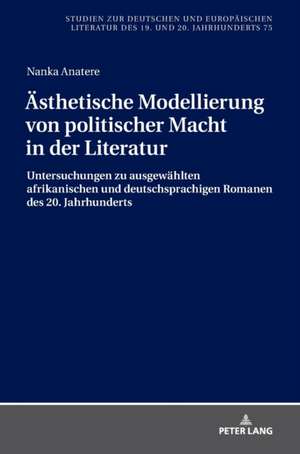 Ästhetische Modellierung von politischer Macht in der Literatur de Nanka Anatere