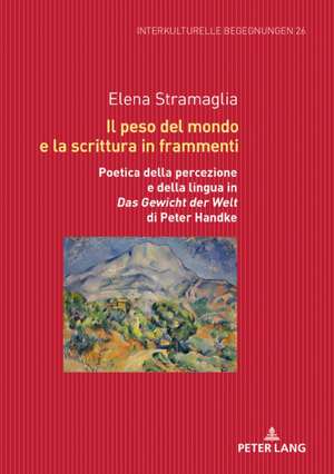 Il Peso del Mondo E La Scrittura in Frammenti de Elena Stramaglia