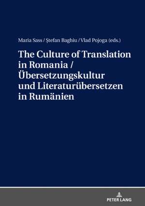 The Culture of Translation in Romania / Übersetzungskultur und Literaturübersetzen in Rumänien