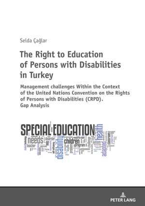 The Right to Education of Persons with Disabilities in Turkey de Selda Caglar