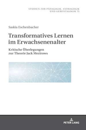 Transformatives Lernen im Erwachsenenalter de Saskia Eschenbacher