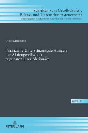 Finanzielle Unterstützungsleistungen der Aktiengesellschaft zugunsten ihrer Aktionäre de Oliver Markmann