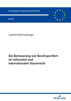 Die Besteuerung von Berufssportlern im nationalen und internationalen Steuerrecht de Joachim Reichenberger