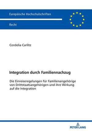 Integration durch Familiennachzug de Cordelia Carlitz