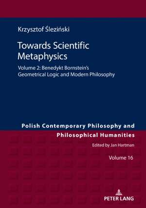 Towards Scientific Metaphysics, Volume 2 de Krzysztof Slezinski