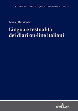 Lingua e testualita dei diari on-line italiani de Maciej Durkiewicz