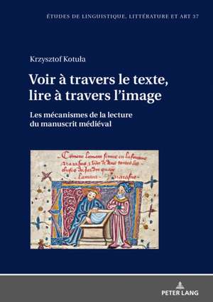 Voir a travers le texte, lire a travers l'image de Krzysztof Kotula