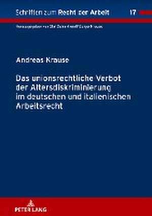 Krause, A: Das unionsrechtliche Verbot der Altersdiskriminie