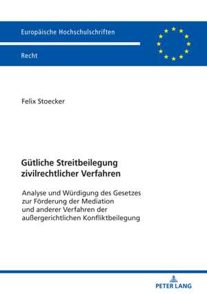 Guetliche Streitbeilegung Zivilrechtlicher Verfahren de Felix Stoecker