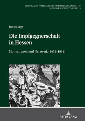 Die Impfgegnerschaft in Hessen de Patrick Mayr