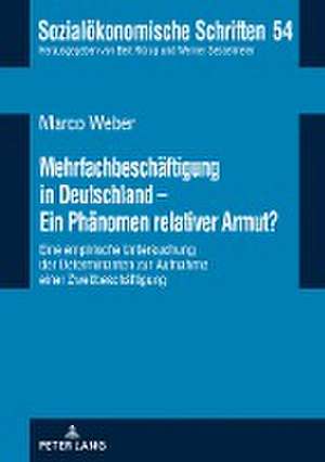 Mehrfachbeschäftigung in Deutschland - Ein Phänomen relativer Armut? de Marco Weber