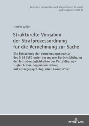 Strukturelle Vorgaben Der Strafprozessordnung Fuer Die Vernehmung Zur Sache de Martin Wilke