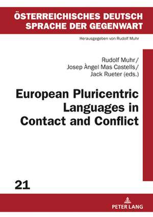 European Pluricentric Languages in Contact and Conflict