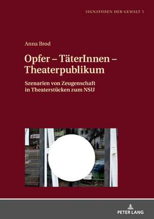 OPFER TAETERINNEN THEATERPUBLIKUM de Anna Brod