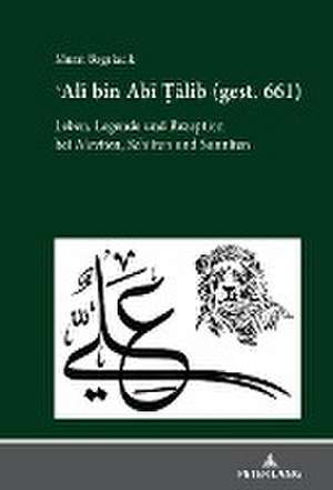 ALI BIN ABI TALIB GEST. 661 de Murat Bagriacik