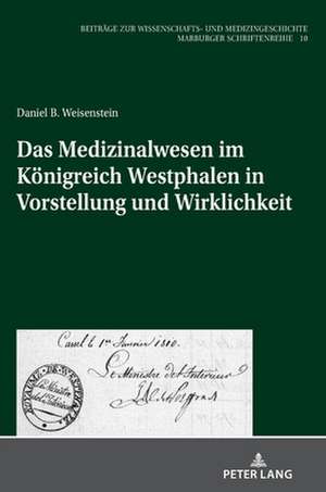 DAS MEDIZINALWESEN IM KOENIGREICH WESTH de Daniel Benjamin Weisenstein