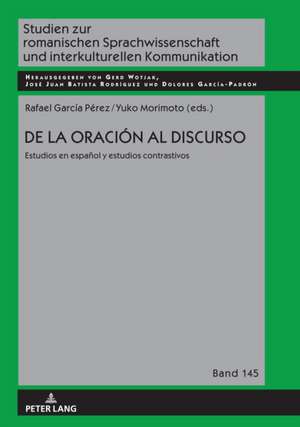 De la oracion al discurso: estudios en espanol y estudios contrastivos