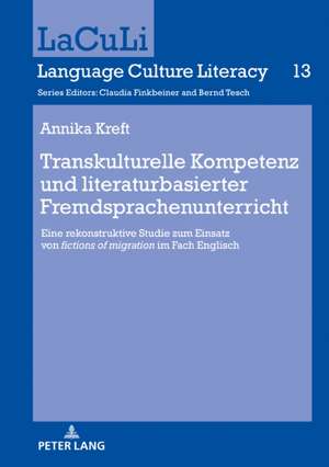 Transkulturelle Kompetenz Und Literaturbasierter Fremdsprachenunterricht de Kreft Annika