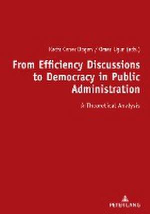 From Efficiency Discussions to Democracy in Public Administration: