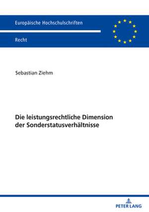 Die Leistungsrechtliche Dimension Der Sonderstatusverhaltnisse de Sebastian Ziehm