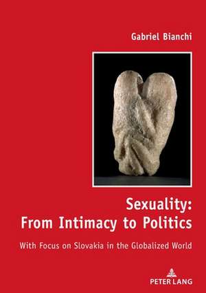 Sexuality: From Intimacy to Politics de Gabriel Bianchi