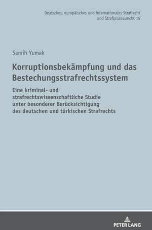Korruptionsbekämpfung und das Bestechungsstrafrechtssystem de Semih Yumak