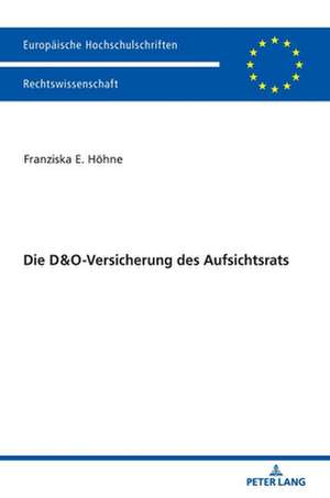 Die D&o-Versicherung Des Aufsichtsrats de Franziska Hoehne