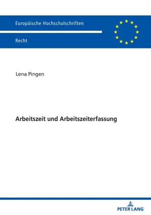 Arbeitszeit und Arbeitszeiterfassung de Lena Pingen