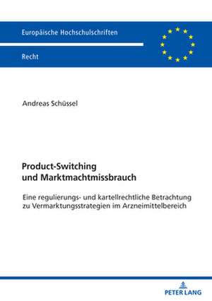 Product-Switching Und Marktmachtmissbrauch de Andreas Schussel