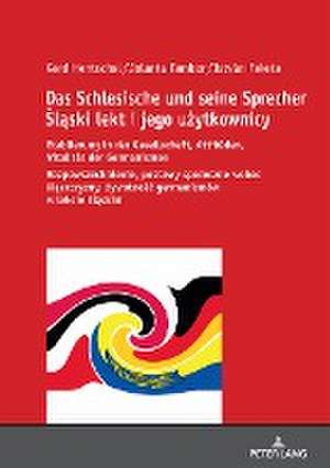 Das Schlesische und seine Sprecher ¿l¿ski lekt i jego u¿ytkownicy de Gerd Hentschel