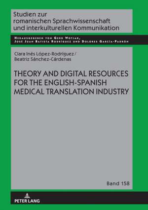 Theory and Digital Resources for the English-Spanish Medical Translation Industry de Beatriz Sanchez Cardenas