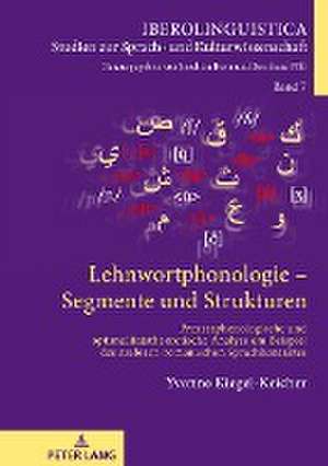 Lehnwortphonologie ¿ Segmente und Strukturen de Yvonne Kiegel-Keicher