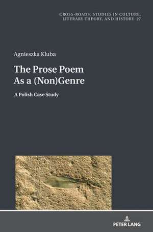 Prose Poem As a (Non)Genre. A Polish Case Study de Agnieszka Kluba