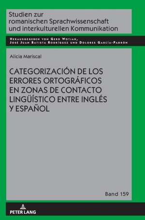 Categorizacion de los errores ortograficos en zonas de contacto lingueistico entre ingles y espanol de Alicia Mariscal