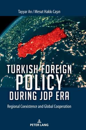 Turkish Foreign Policy during JDP Era